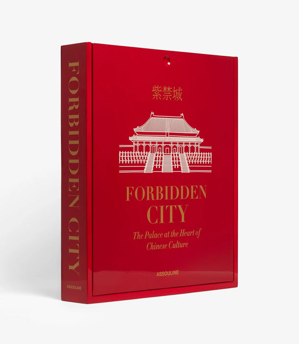 Forbidden City : The Palace at the Heart of Chinese Culture