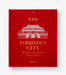 Forbidden City : The Palace at the Heart of Chinese Culture - Roomours